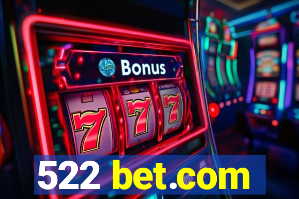 522 bet.com